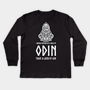 I Would Rather Be A Wolf Of Odin Than A Lamb Of God - Viking Kids Long Sleeve T-Shirt